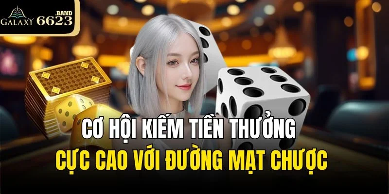 Cơ hội kiếm tiền thưởng cực cao với Đường Mạt Chược