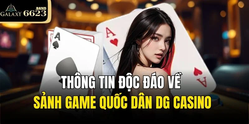 Giới thiệu sảnh DG Casino
